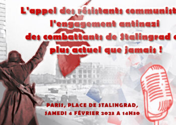 L’appel des résistants communistes : l’engagement antinazi des combattants de Stalingrad est plus actuel que jamais ! [80e anniversaire de Stalingrad – 4/02 – Paris ]