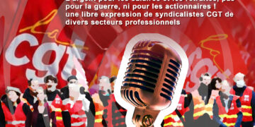 L&rsquo;argent pour les salaires et les retraites, pas pour la guerre, ni pour les actionnaires ! une libre expression de syndicalistes CGT de divers secteurs professionnels