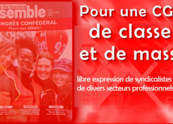 Pour une CGT de classe et de masse, libre expression de syndicalistes CGT de divers secteurs professionnels