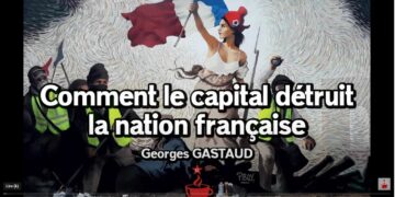 #vidéo Comment le Capital détruit la Nation française – Georges GASTAUD [ #CaféMarxiste ]