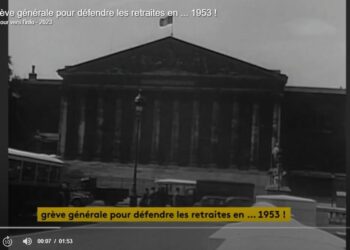 Victoire de 1953, bataille de 2023, comparons 2 grèves pour la défense des retraites : qu’est ce qui a gravement changé ? #ReformeDesRetraites