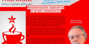 Mondialisation capitaliste et projet communiste – Georges Gastaud [Paris – 17/06 14h30] #CaféMarxiste