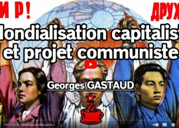 Vidéo Mondialisation capitaliste et projet communiste, la conférence de Georges Gastaud au #CaféMarxiste