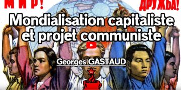 Vidéo Mondialisation capitaliste et projet communiste, la conférence de Georges Gastaud au #CaféMarxiste