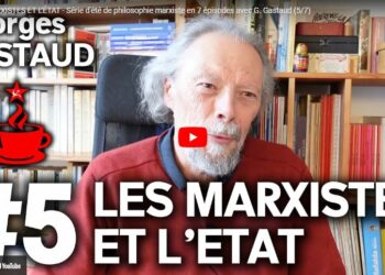 Série d’été #5/7 Les marxistes et l’Etat – par Georges Gastaud