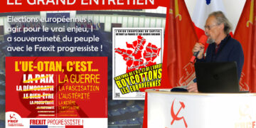 Le grand entretien de la rentrée avec Georges Gastaud [ partie 5 – Elections européennes : agir pour le vrai enjeu, la souveraineté du peuple avec le Frexit progressiste !]