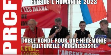 Pour rétablir l&rsquo;hégémonie culturelle progressiste : en vidéo la table ronde avec G Gastaud, A Lacroix-Riz, M Collomb animée par A Monville.