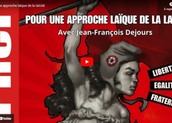 Pour une approche laïque de la laïcité – entretien avec JF Desjours