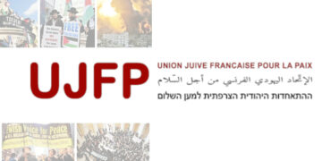 Entretien avec l&rsquo;Union des Juifs Française pour la Paix : entendons les voix pour la paix, contre le colonialisme