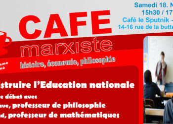 Conférence : Reconstruire l’Education Nationale [Café Marxiste 18/11 -14h30 – Paris]