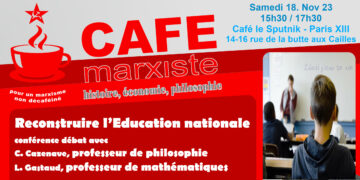 Conférence : Reconstruire l&rsquo;Education Nationale [Café Marxiste 18/11 -14h30 – Paris]