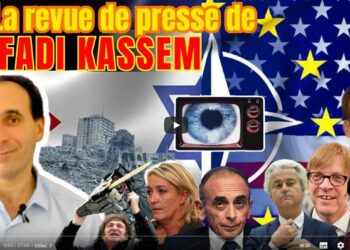 La revue de presse de la semaine de Fadi Kassem #LRVP