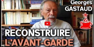 Reconstruire l&rsquo;avant-garde révolutionnaire – par Georges Gastaud [la vidéo de la conférence débat – #cafémarxiste ]