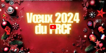 En vidéo, les vœux 2024 du PRCF : « En 2024, délégitimons massivement Macron-Le Pen et l’Axe UE-OTAN ! » Fadi Kassem
