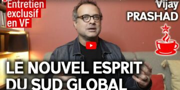 L&rsquo;entretien exclusif avec Vijay PRASHAD : « LE NOUVEL ESPRIT DU SUD GLOBAL » [ #cafémarxiste ]