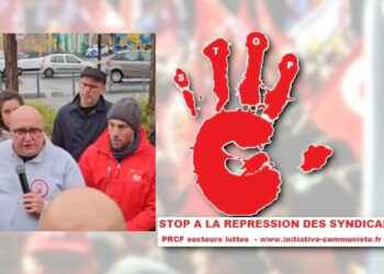 Stopper la répression fascisante et anti syndicaliste : le PRCF appel à soutenir Jean-Paul Delescaut SG de l’UD CGT 59 et ses camarades.
