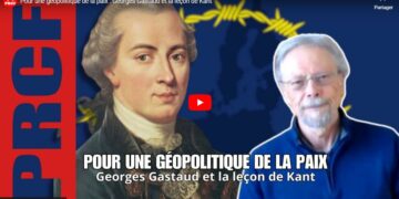 Pour une géopolitique de la paix : Georges Gastaud et la leçon de Kant  [#Vidéo #Paix ]