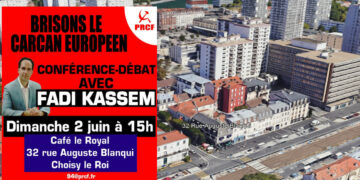 Brisons le carcan européen : Fadi Kassem en conférence débat le 2 juin à Choisy le Roi.