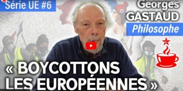 Le véritable enjeu des européennes : les explications de Georges Gastaud [ #cafémarxiste #Boycott9Juin #Frexit]