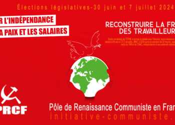 Pour la paix, les salaires et l’indépendance nationale, pour en finir avec Macron-Le Pen et l’UE OTAN : reconstruire la France des travailleurs !  #LegislativesAnticipées #frontpopulaire