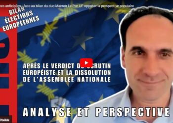 Législatives anticipées : face au bilan du duo Macron Le Pen UE opposer la perspective populaire