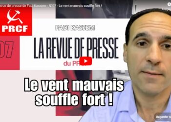 Le vent mauvais souffle fort  ! La revue de presse de Fadi Kassem [#LRVP N°07]