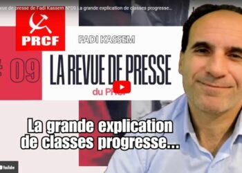 La grande explication de classes  progresse [La Revue de presse de Fadi Kassem n°9]