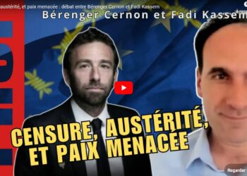 Censure, austérité, et paix menacée : débat entre Bérenger Cernon et Fadi Kassem