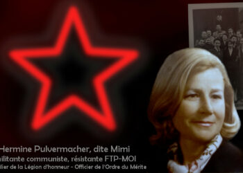 Hermine Pulvermacher, Mimi, notre camarade, résistante FTP-MOI nous a quittés