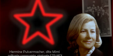 Hermine Pulvermacher, Mimi, notre camarade, résistante FTP-MOI nous a quittés