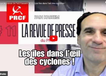 Les îles dans l’œil des cyclones ! La revue de presse de Fadi Kassem N°11