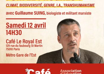 Fuir le progrès ? Climat, biodiversité, genre, IA, transhumanisme… [Café Marxiste – 12/04 14H30 – Paris ]