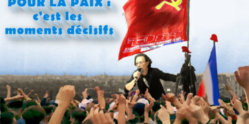 Pour la paix, les moments décisifs – par Georges Gastaud