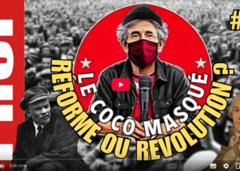 Réforme ou révolution ? [ le coco masqué #2 ]
