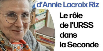 80 ans de la fin de la Seconde Guerre mondiale, rôle de l&rsquo;URSS, deux conférences d&rsquo;Annie Lacroix-Riz [ 29 avril – 5 mai – Paris]