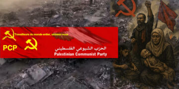 Déclaration du Parti communiste palestinien sur la famine et le génocide dans la bande de Gaza