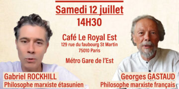 [12/07 – Paris ] »Philosophie marxiste et révisionnisme au XXIe siècle » avec Garbiel Rockhill (USA), Georges Gastaud (France) [ @Café_marxiste ]