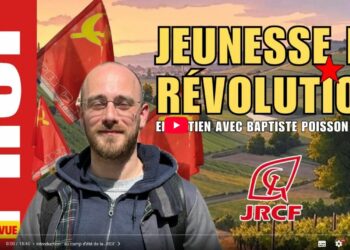 Jeunesse et révolution – entretien exclusif avec Baptiste Poisson  [ @JRCF_ ]