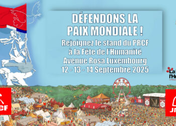 Les communistes à la Fête de l’Humanité : le stand du PRCF, des JRCF à la  # Fetedelhuma 2025  [ 12 -14 sept.  #fetedelhumanite]