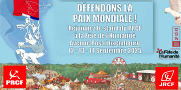 Les communistes à la Fête de l’Humanité : le stand du PRCF, des JRCF à la  # Fetedelhuma 2025  [ 12 -14 sept.  #fetedelhumanite]