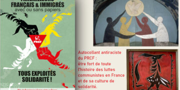 Autocollant antiraciste du PRCF, être fort de toute l’histoire des luttes communistes en France et de sa culture de solidarité