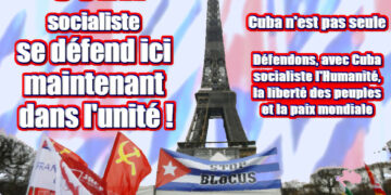 Cuba socialiste se défend ici, maintenant et dans l&rsquo;unité ! Un appel à l&rsquo;unité lancée par la Commission internationale du PRCF