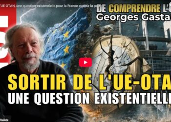 Sortir de l&rsquo;UE-OTAN, une question existentielle pour la France et pour la paix – par Georges Gastaud  [#Vidéo 15&prime; ]