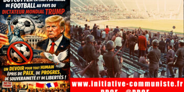 BOYCOTTER LA COUPE DU MONDE DE FOOTBALL AU PAYS DU DICTATEUR MONDIAL TRUMP, UN DEVOIR POUR TOUT HUMAIN ÉPRIS DE PAIX, DE PROGRÈS, DE SOUVERAINETÉ ET DE LIBERTÉS ! [ #FIFAWorldCup #Boycott#FIFAWorldCup #BoycottCoupeDuMonde ]
