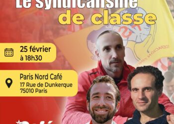 Libertés syndicale, syndicalisme de classe : conférence avec Cédric Liechti CGT Berenger Cernon & Fadi Kassem[Paris – 25 fév. 18h30 – @cafe_marxiste]