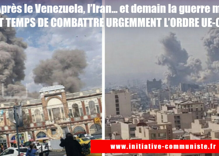 GUERRE : Après le Venezuela, l’Iran… et demain la guerre mondiale ? IL EST TEMPS DE COMBATTRE URGEMMENT L’ORDRE UE-OTAN !