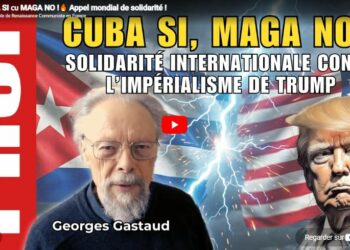 CUBA Si, MAGA NO ! Appel mondial de solidarité ! #Rau
