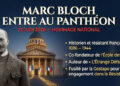 Ce 23 juin, Marc Bloch entre au Panthéon : dénoncer « l’étrange défaite » et la collaboration de ceux qui détruisent la France républicaine.